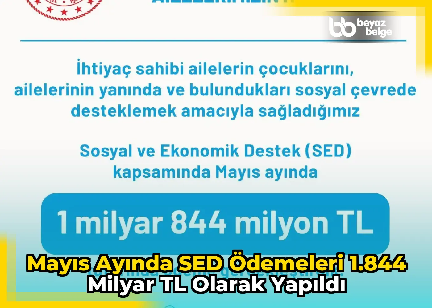 Mayıs ayında SED ödemeleri 1.844 milyar TL olarak yapıldı