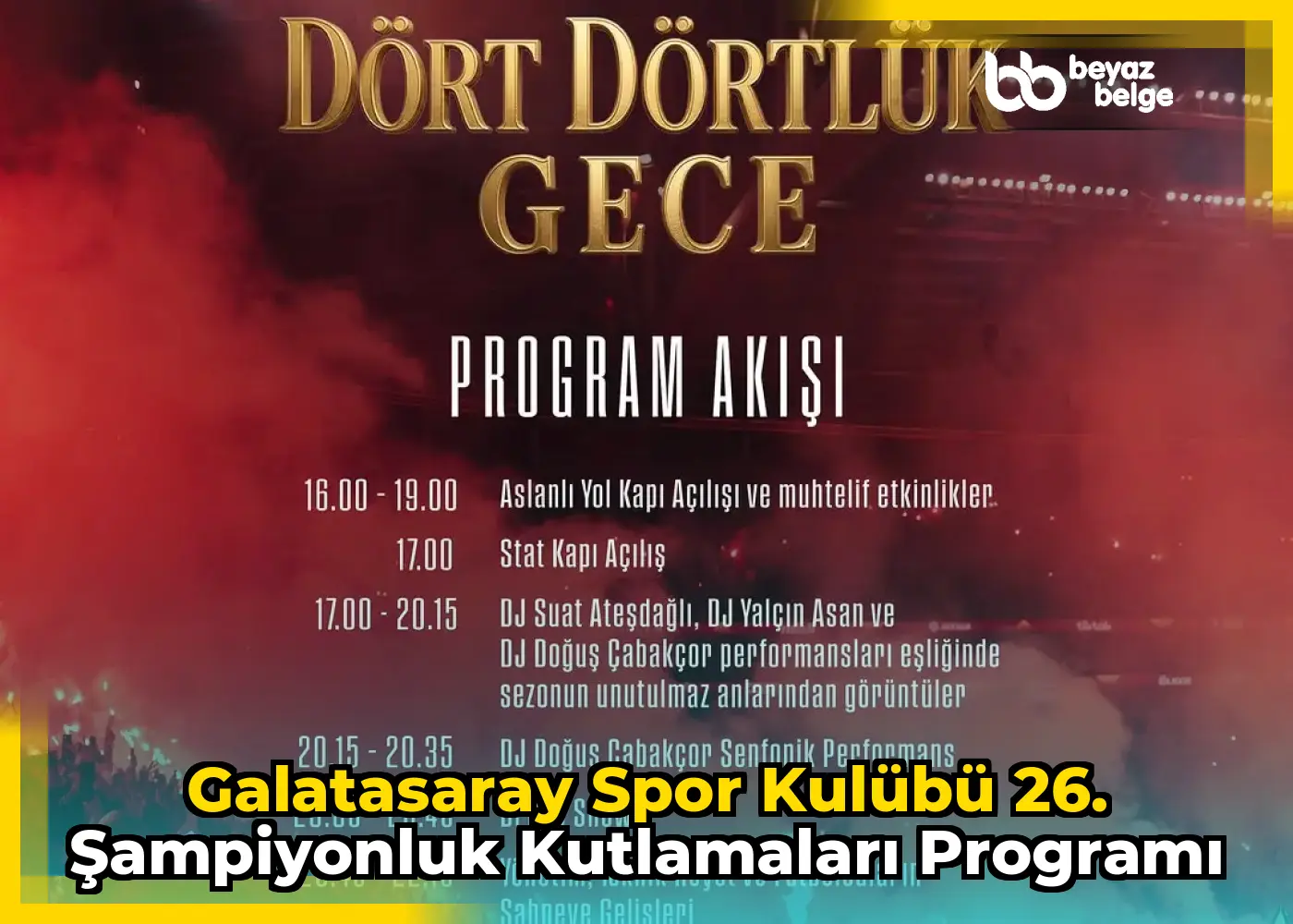 Galatasaray Spor Kulübü 26. Şampiyonluk Kutlamaları Programı