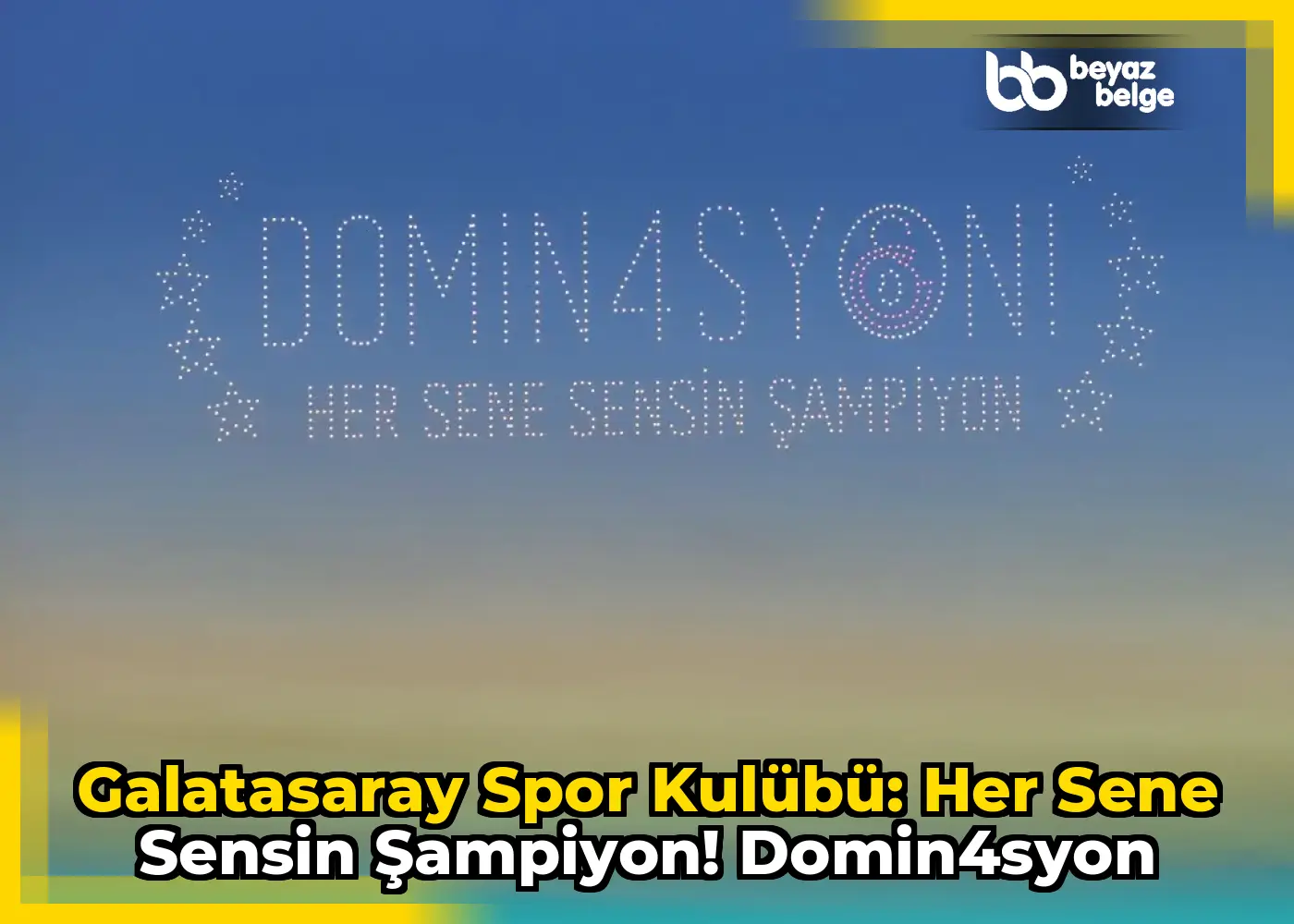 Galatasaray Spor Kulübü: Her Sene Sensin Şampiyon! DOMİN4SYON