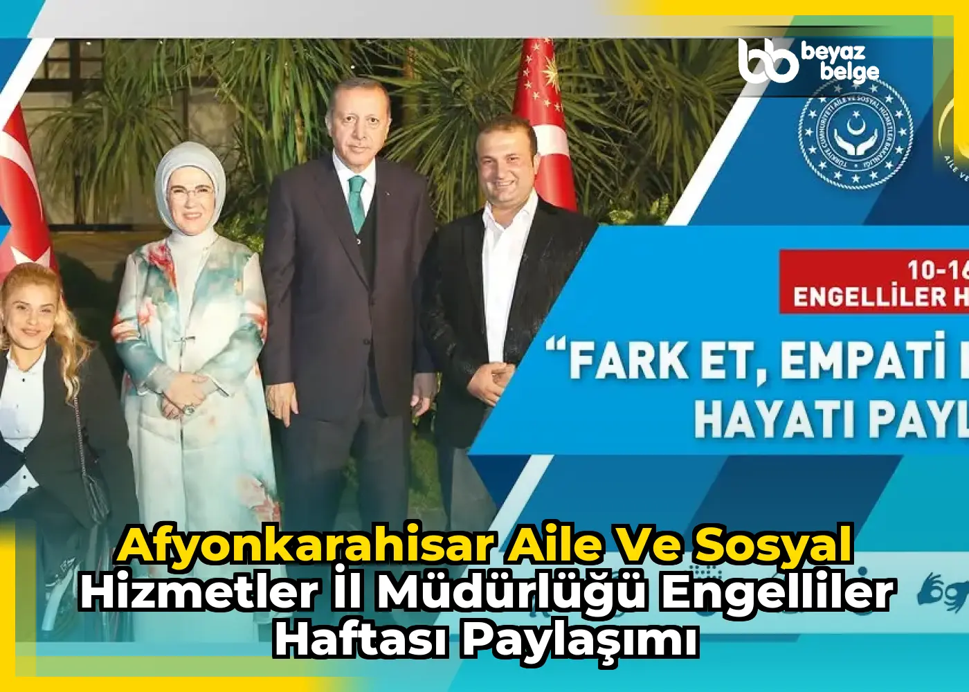 Afyonkarahisar Aile ve Sosyal Hizmetler İl Müdürlüğü Engelliler Haftası Paylaşımı