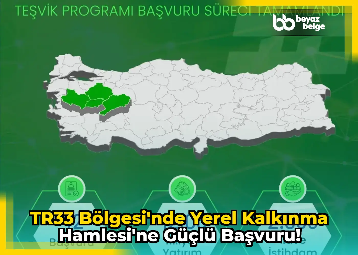 TR33 Bölgesi'nde Yerel Kalkınma Hamlesi'ne Güçlü Başvuru!