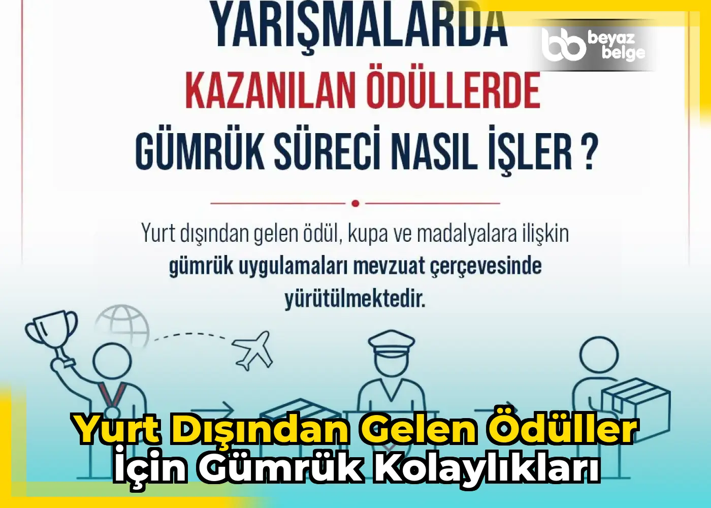 Yurt Dışından Gelen Ödüller için Gümrük Kolaylıkları