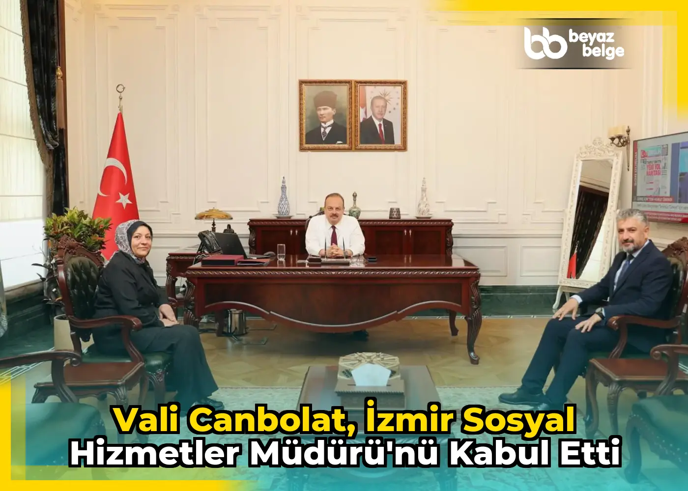 Vali Canbolat, İzmir Sosyal Hizmetler Müdürü'nü kabul etti