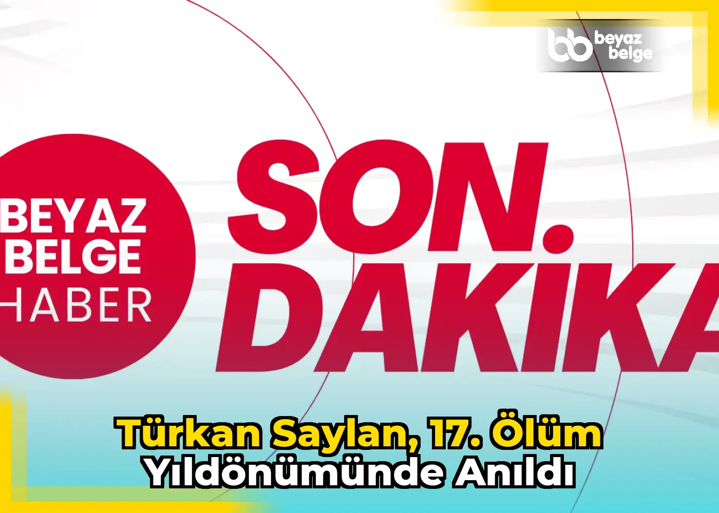 Türkan Saylan, 17. ölüm yıldönümünde anıldı