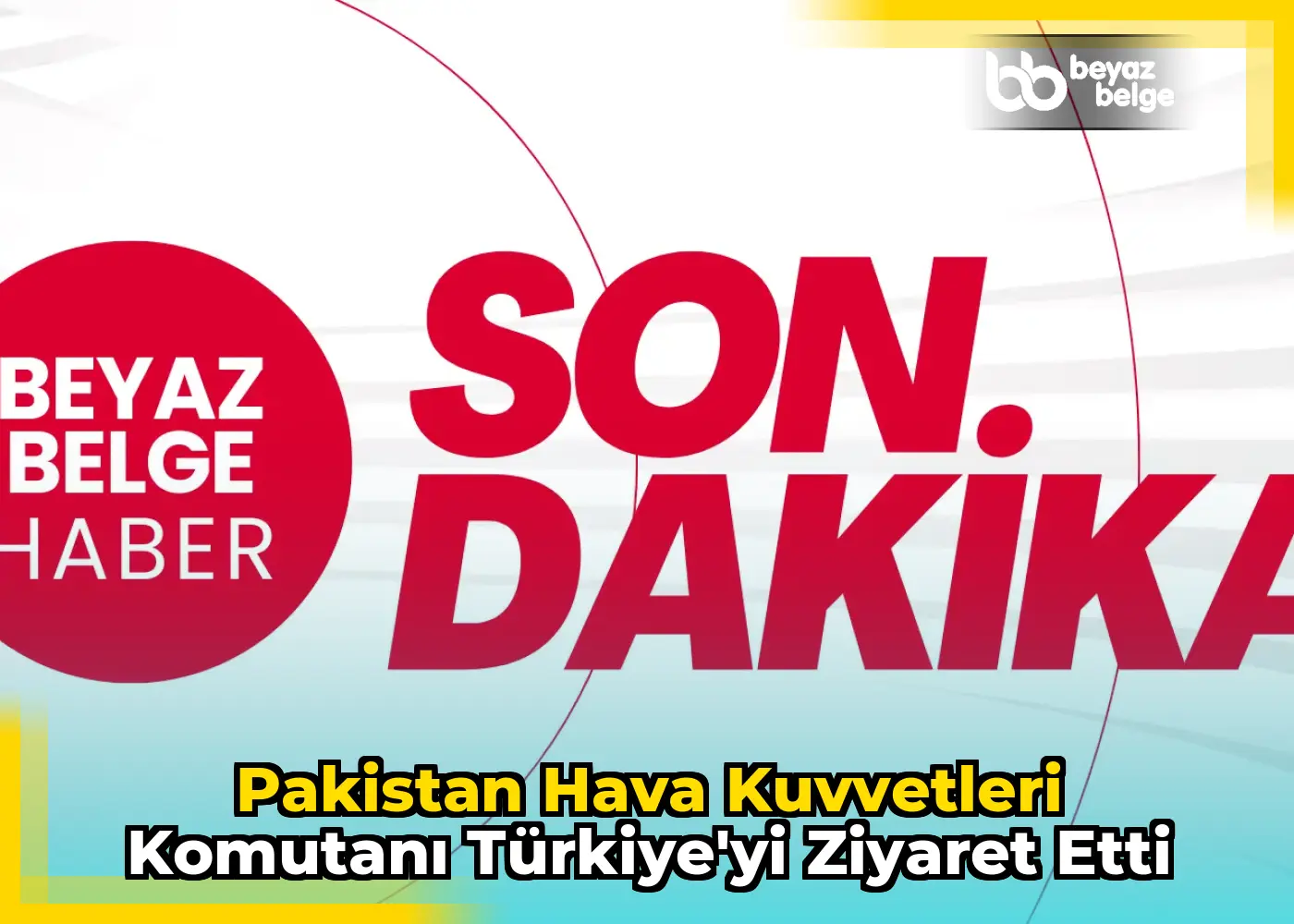 Pakistan Hava Kuvvetleri Komutanı Türkiye'yi Ziyaret Etti