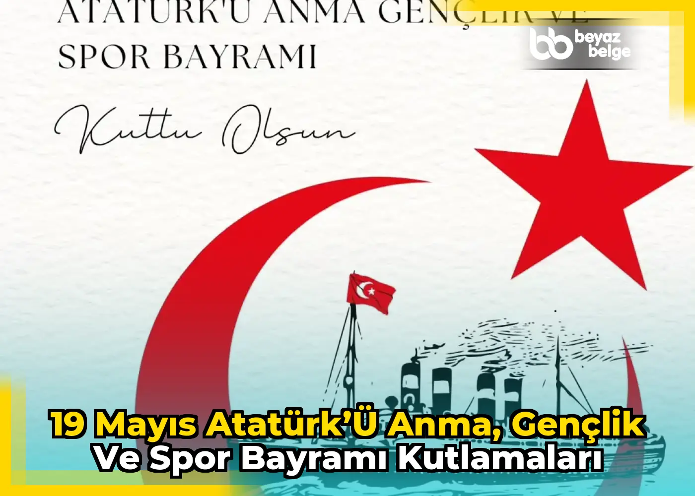 19 Mayıs Atatürk’ü Anma, Gençlik ve Spor Bayramı Kutlamaları