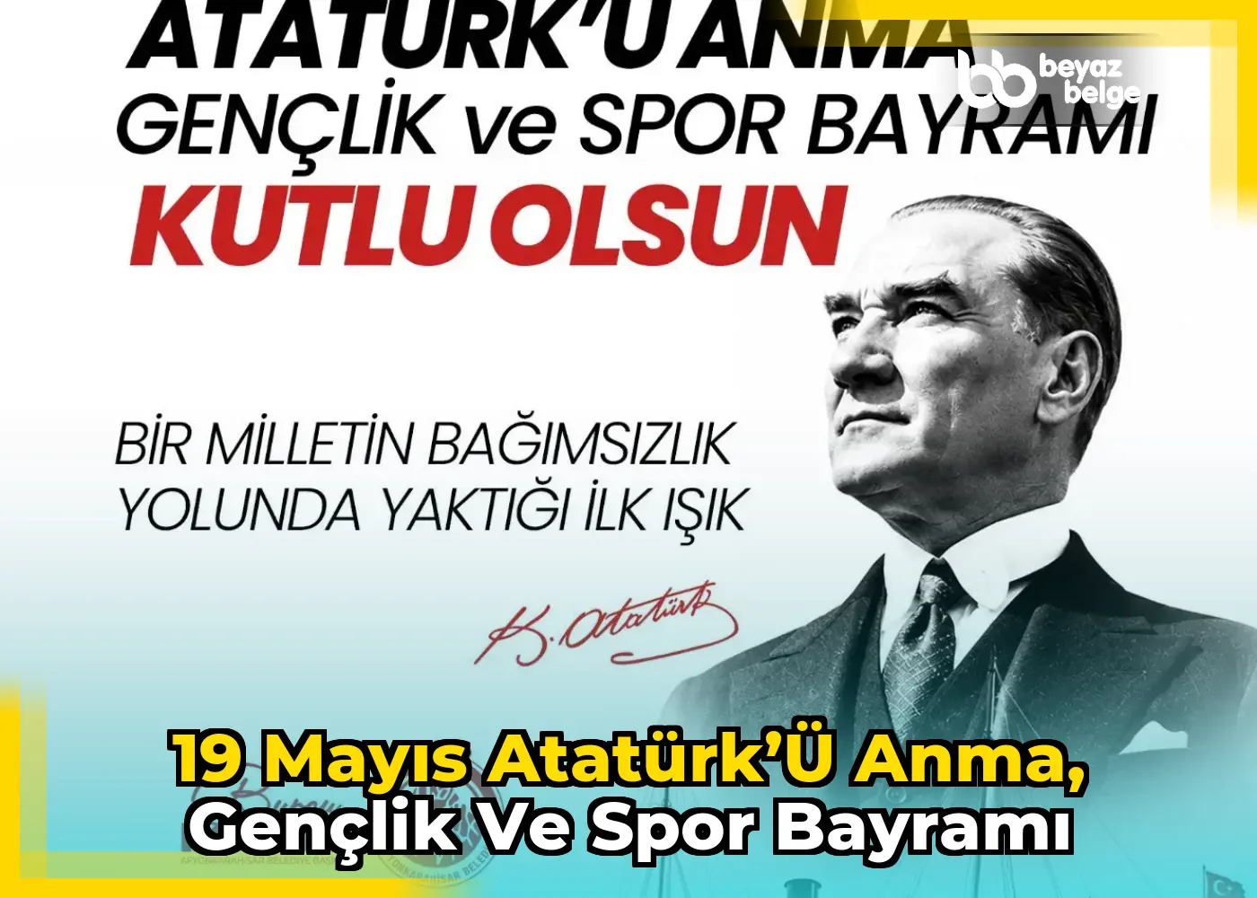 19 Mayıs Atatürk’ü Anma, Gençlik ve Spor Bayramı