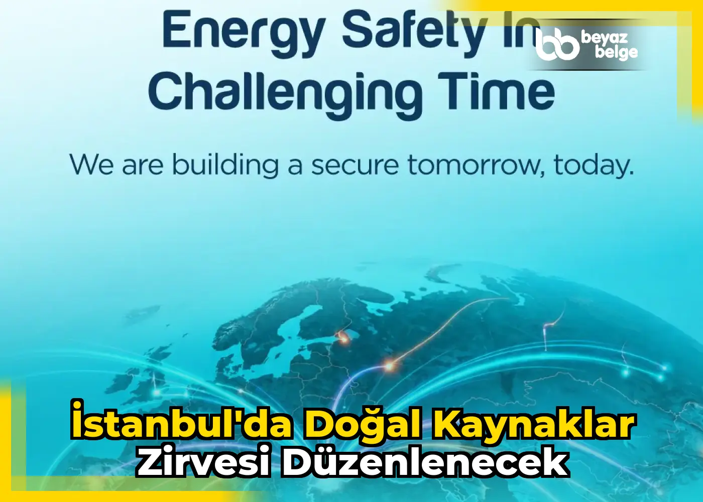 İstanbul'da Doğal Kaynaklar Zirvesi Düzenlenecek