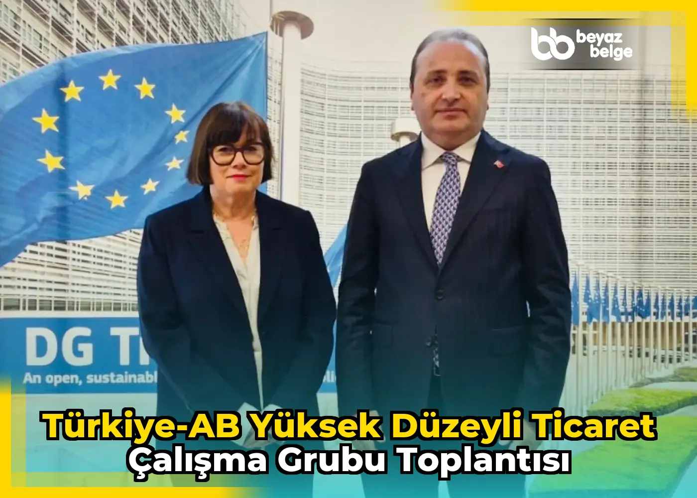 Türkiye-AB Yüksek Düzeyli Ticaret Çalışma Grubu Toplantısı