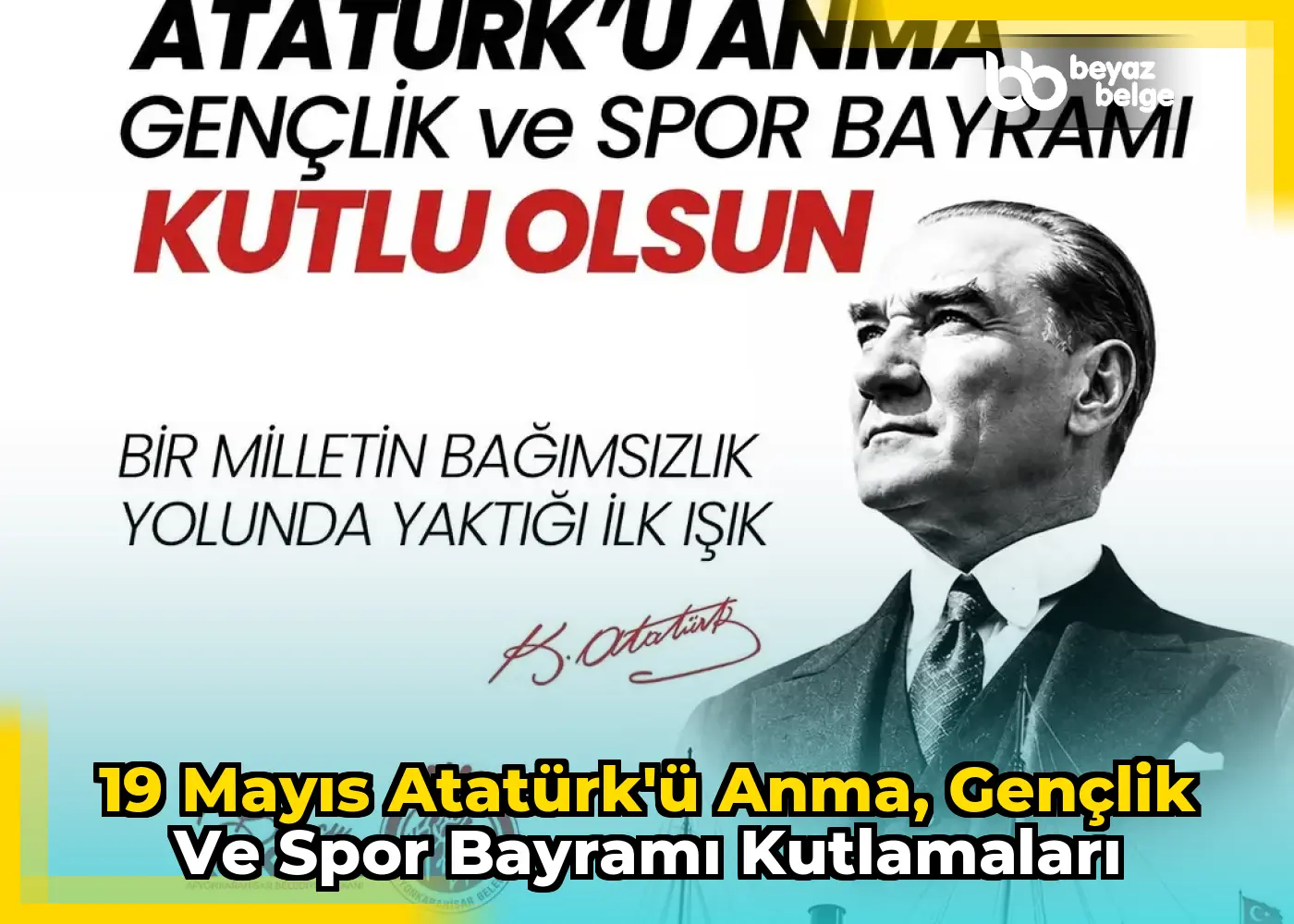 19 Mayıs Atatürk'ü Anma, Gençlik ve Spor Bayramı Kutlamaları
