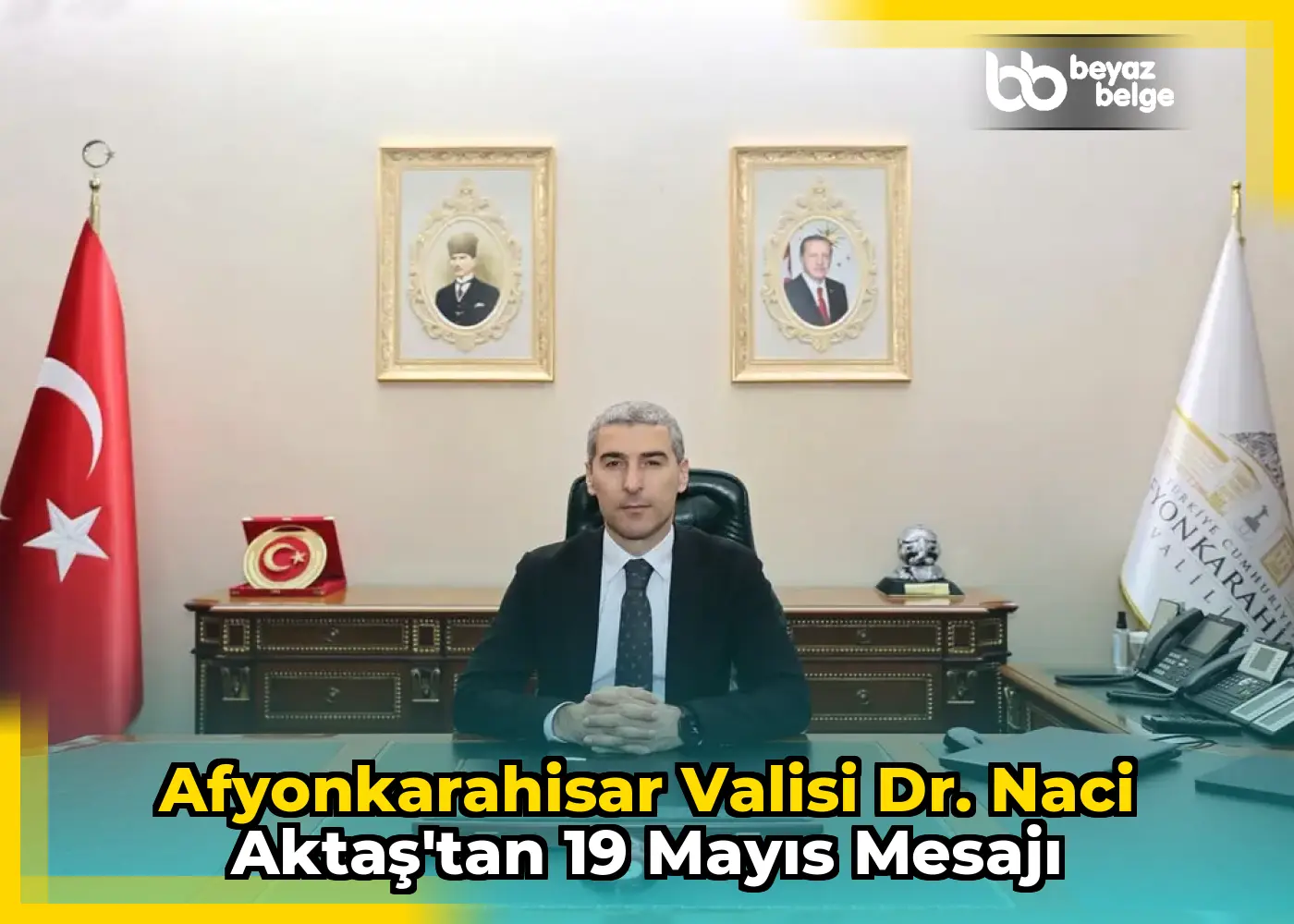 Afyonkarahisar Valisi Dr. Naci Aktaş'tan 19 Mayıs Mesajı