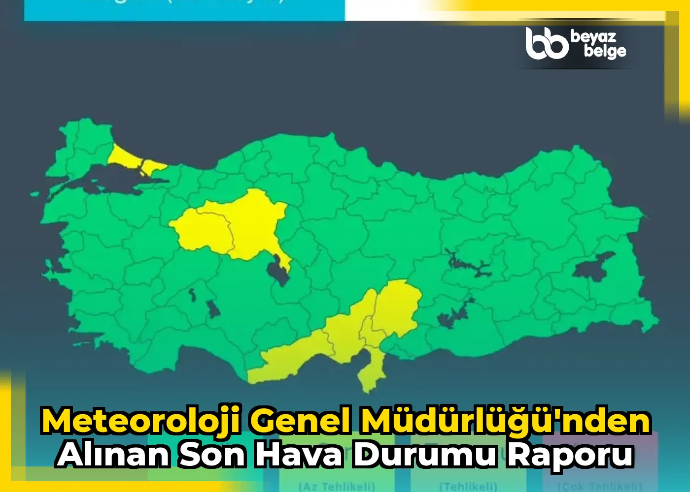 Meteoroloji Genel Müdürlüğü'nden Alınan Son Hava Durumu Raporu