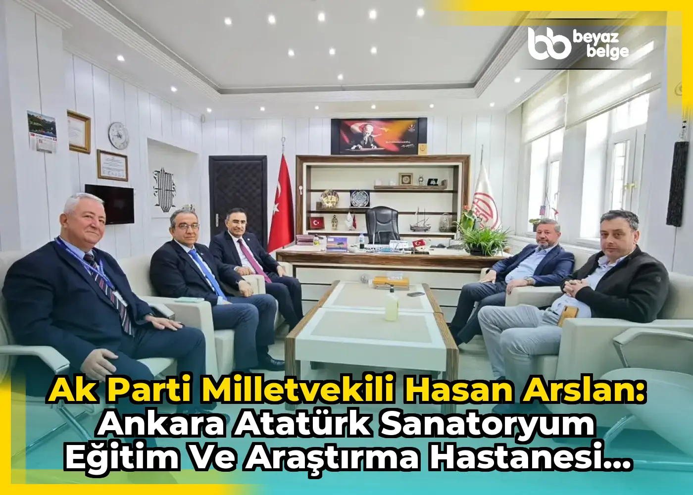 Ak Parti Milletvekili Hasan Arslan: Ankara Atatürk Sanatoryum Eğitim ve Araştırma Hastanesi Ziyareti