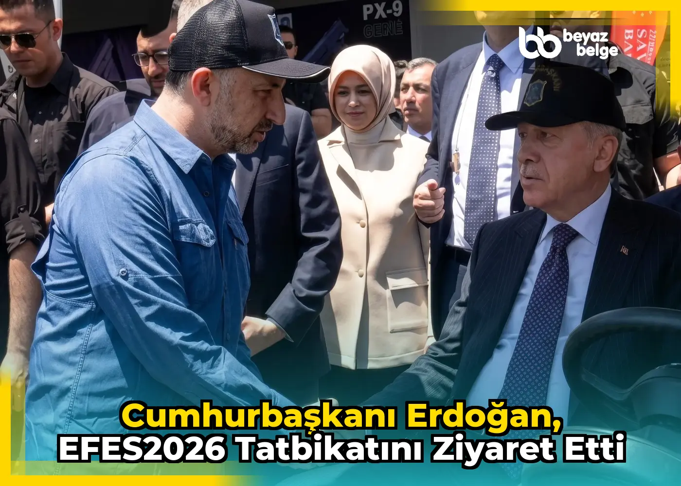 Cumhurbaşkanı Erdoğan, EFES2026 Tatbikatını Ziyaret Etti
