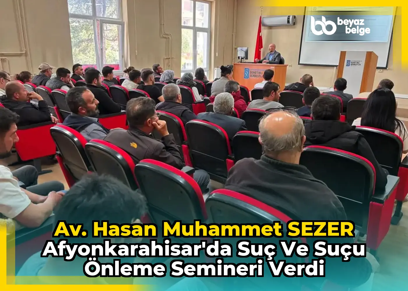 Av. Hasan Muhammet SEZER Afyonkarahisar'da Suç ve Suçu Önleme Semineri Verdi