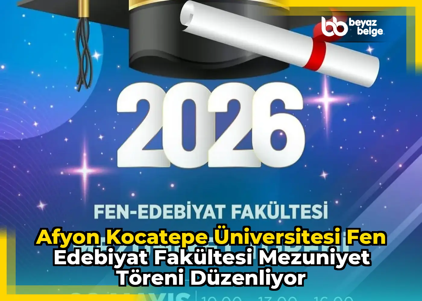 Afyon Kocatepe Üniversitesi Fen Edebiyat Fakültesi Mezuniyet Töreni Düzenliyor