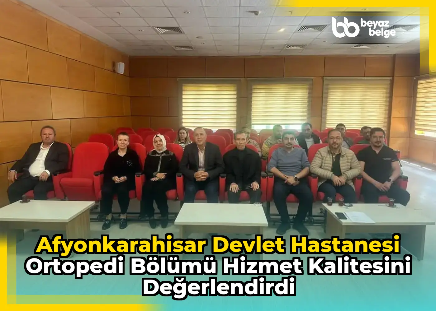 Afyonkarahisar Devlet Hastanesi Ortopedi Bölümü Hizmet Kalitesini Değerlendirdi