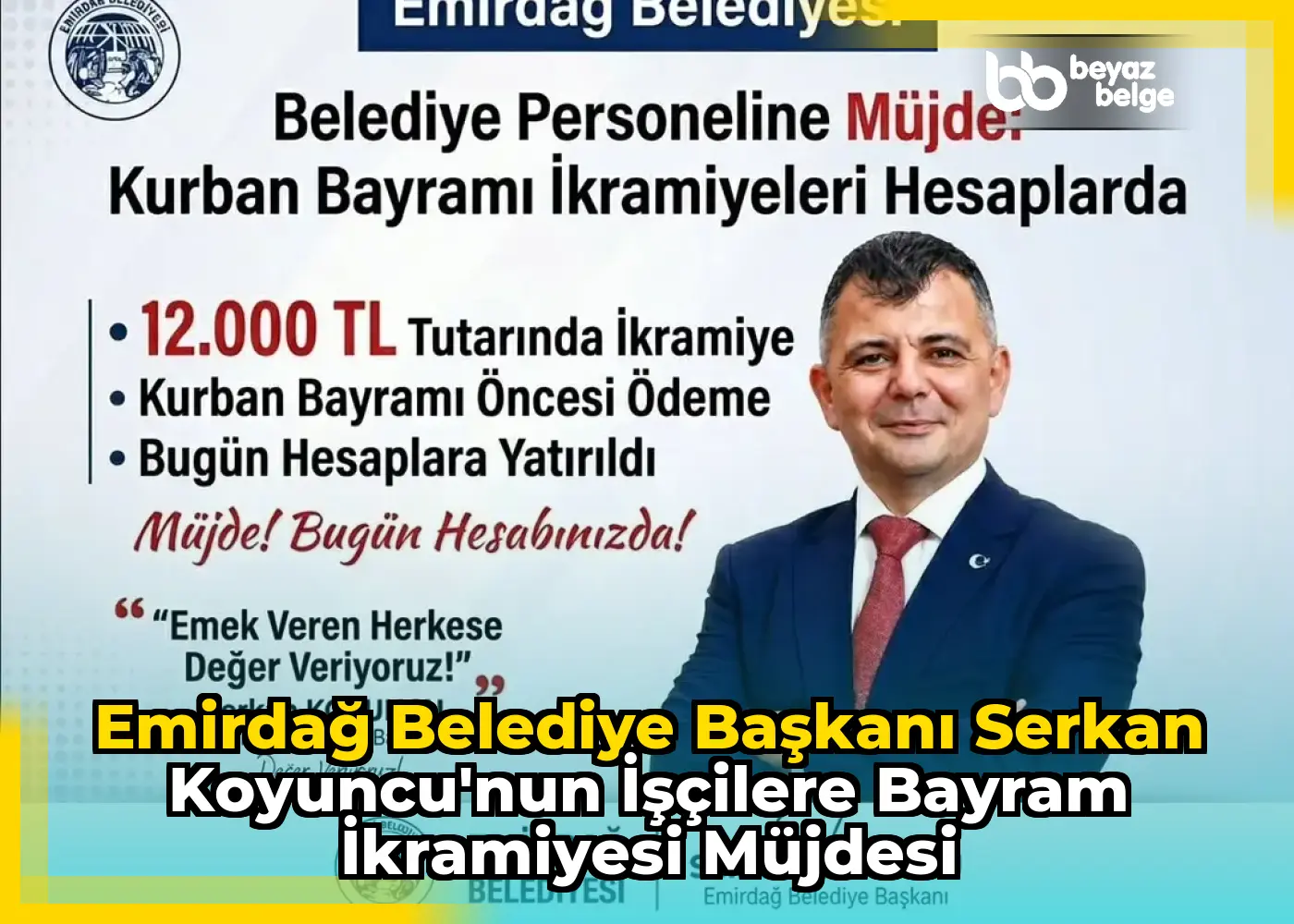 Emirdağ Belediye Başkanı Serkan Koyuncu'nun İşçilere Bayram İkramiyesi Müjdesi