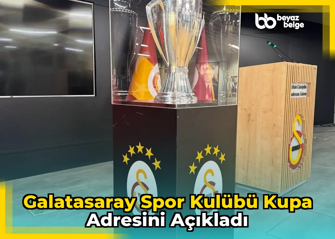 Galatasaray Spor Kulübü Kupa Adresini Açıkladı