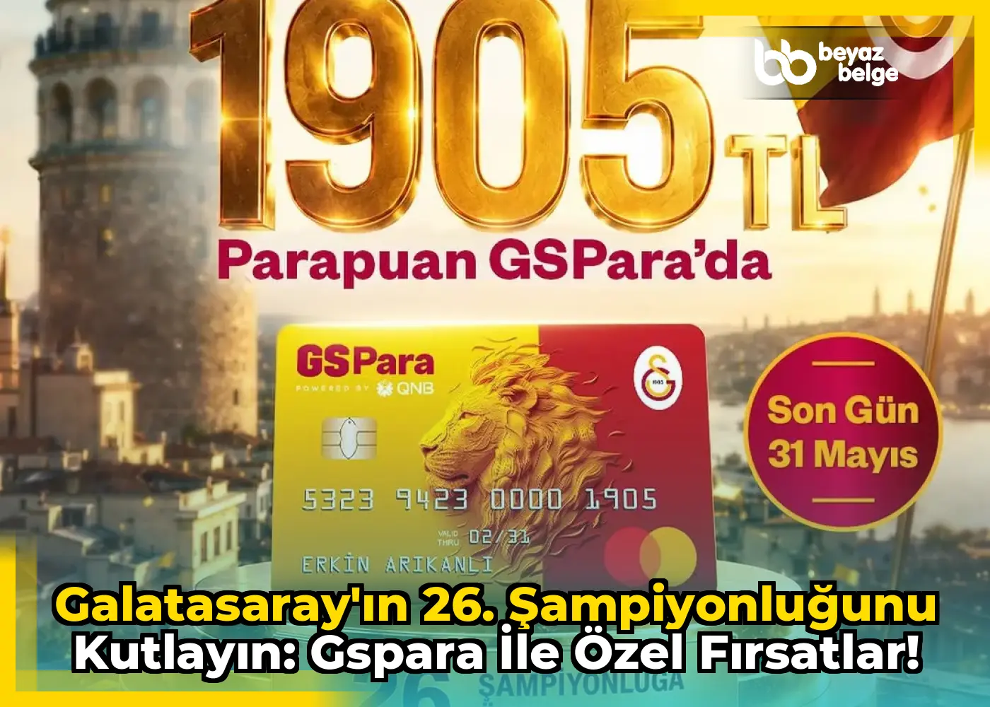 Galatasaray'ın 26. Şampiyonluğunu Kutlayın: GSPara ile Özel Fırsatlar!