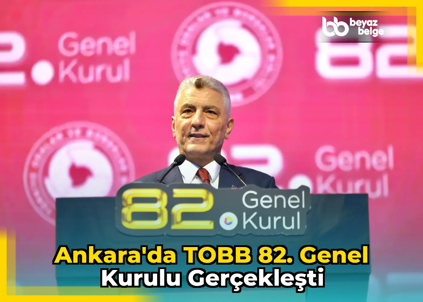 Ankara'da TOBB 82. Genel Kurulu gerçekleşti