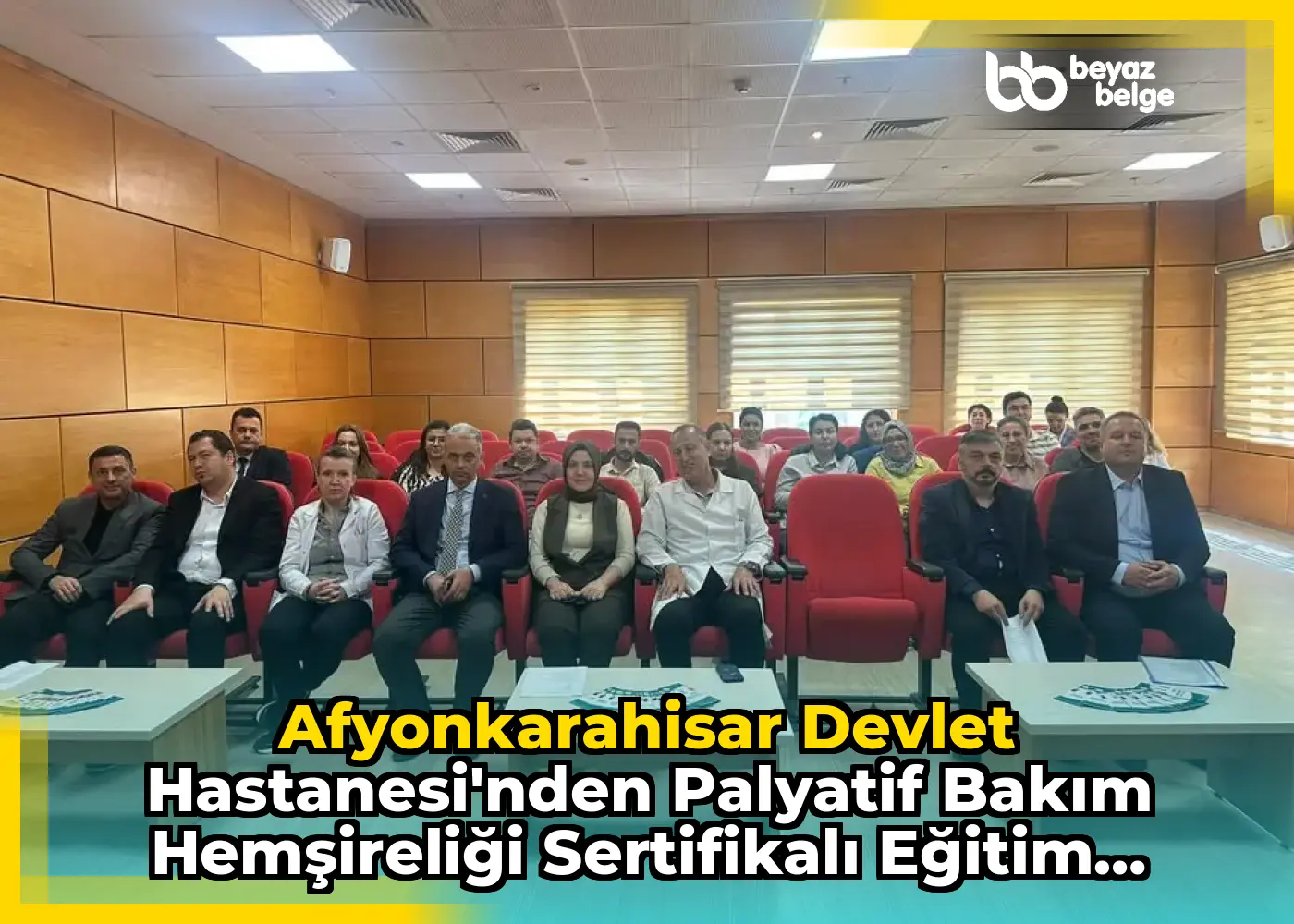 Afyonkarahisar Devlet Hastanesi'nden Palyatif Bakım Hemşireliği Sertifikalı Eğitim Programı Haberi