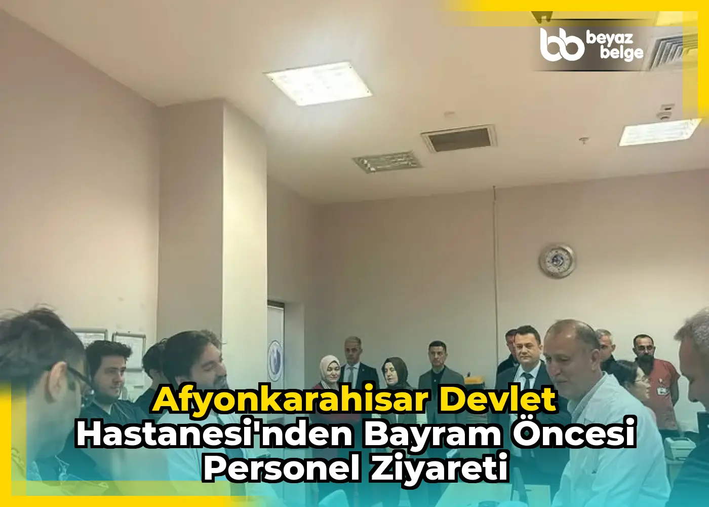 Afyonkarahisar Devlet Hastanesi'nden Bayram Öncesi Personel Ziyareti