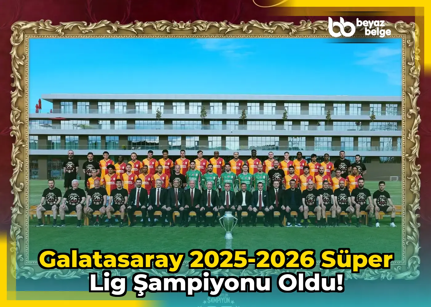 Galatasaray 2025-2026 Süper Lig Şampiyonu Oldu!