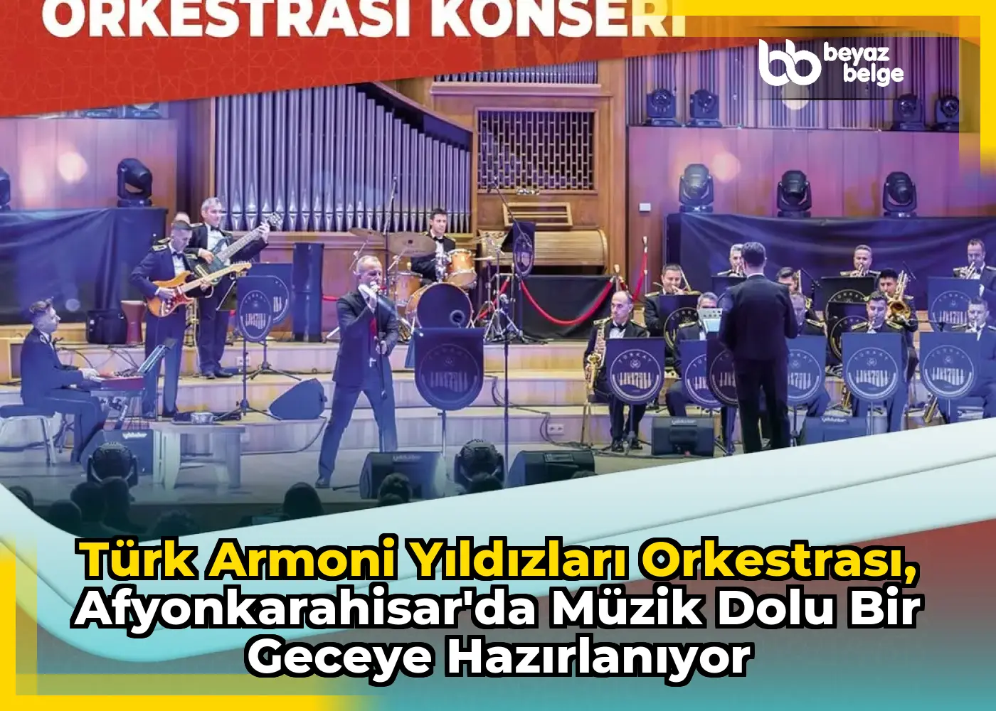 Türk Armoni Yıldızları Orkestrası, Afyonkarahisar'da Müzik Dolu Bir Geceye Hazırlanıyor