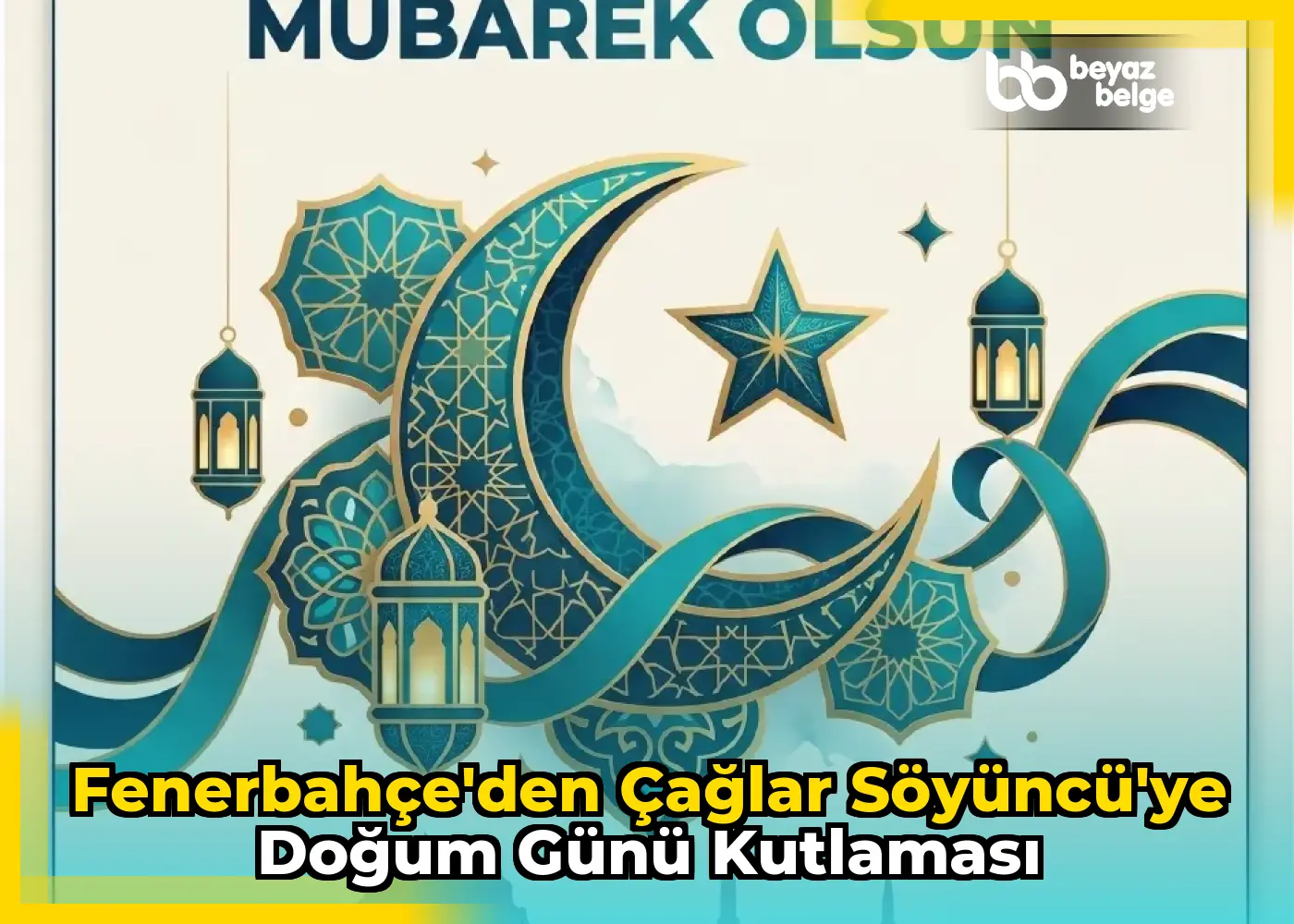 Fenerbahçe'den Çağlar Söyüncü'ye Doğum Günü Kutlaması
