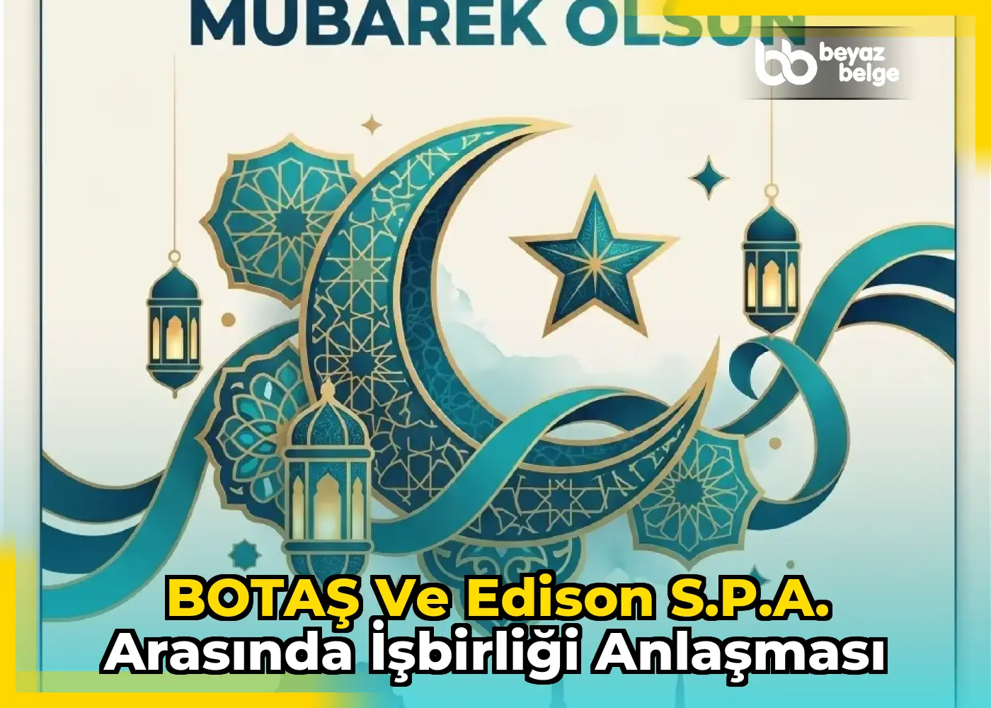 BOTAŞ ve Edison S.p.A. arasında işbirliği anlaşması