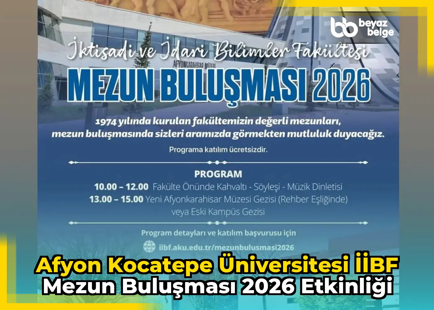 Afyon Kocatepe Üniversitesi İİBF Mezun Buluşması 2026 Etkinliği