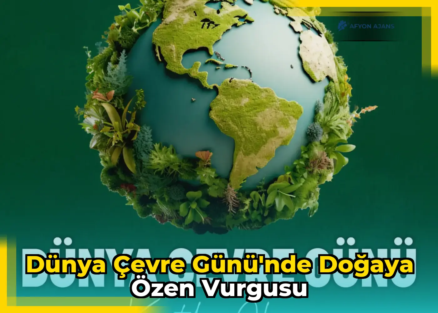Dünya Çevre Günü'nde doğaya özen vurgusu