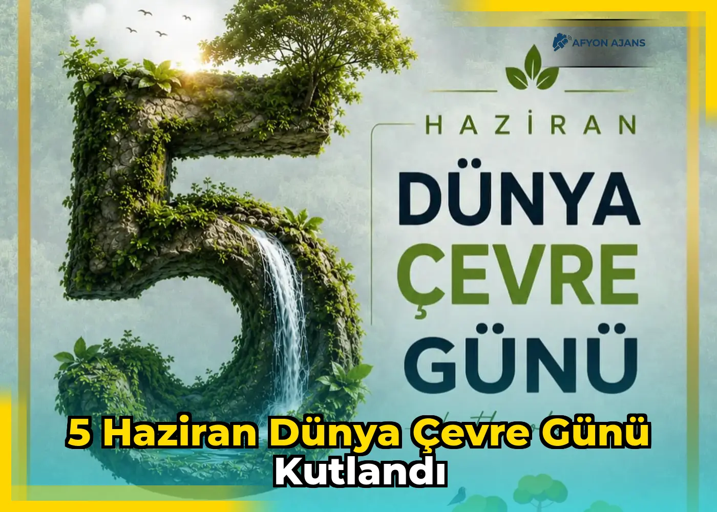 5 Haziran Dünya Çevre Günü kutlandı