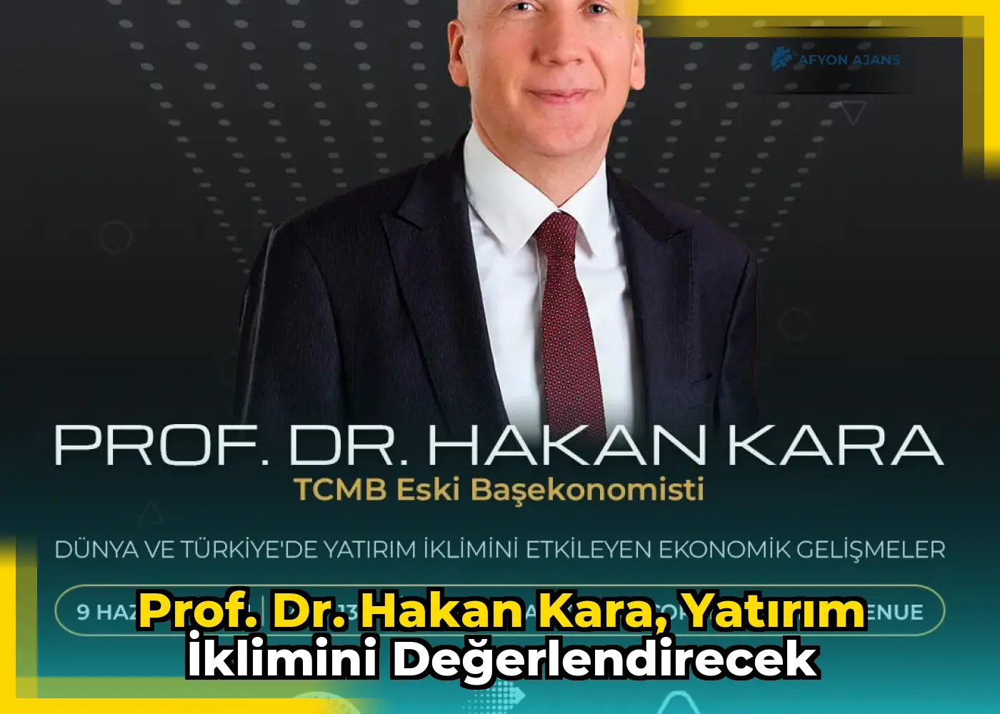 Prof. Dr. Hakan Kara, yatırım iklimini değerlendirecek
