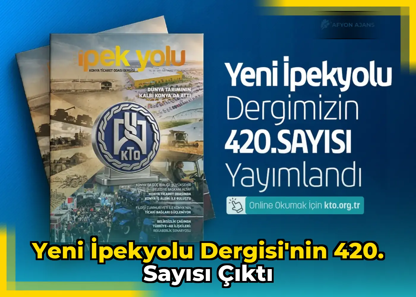 Yeni İpekyolu Dergisi'nin 420. Sayısı Çıktı
