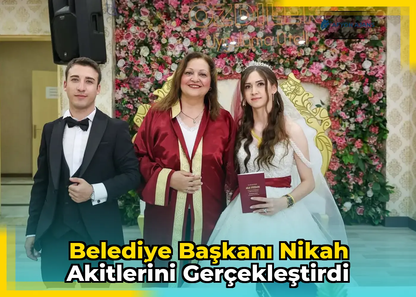 Belediye Başkanı nikah akitlerini gerçekleştirdi