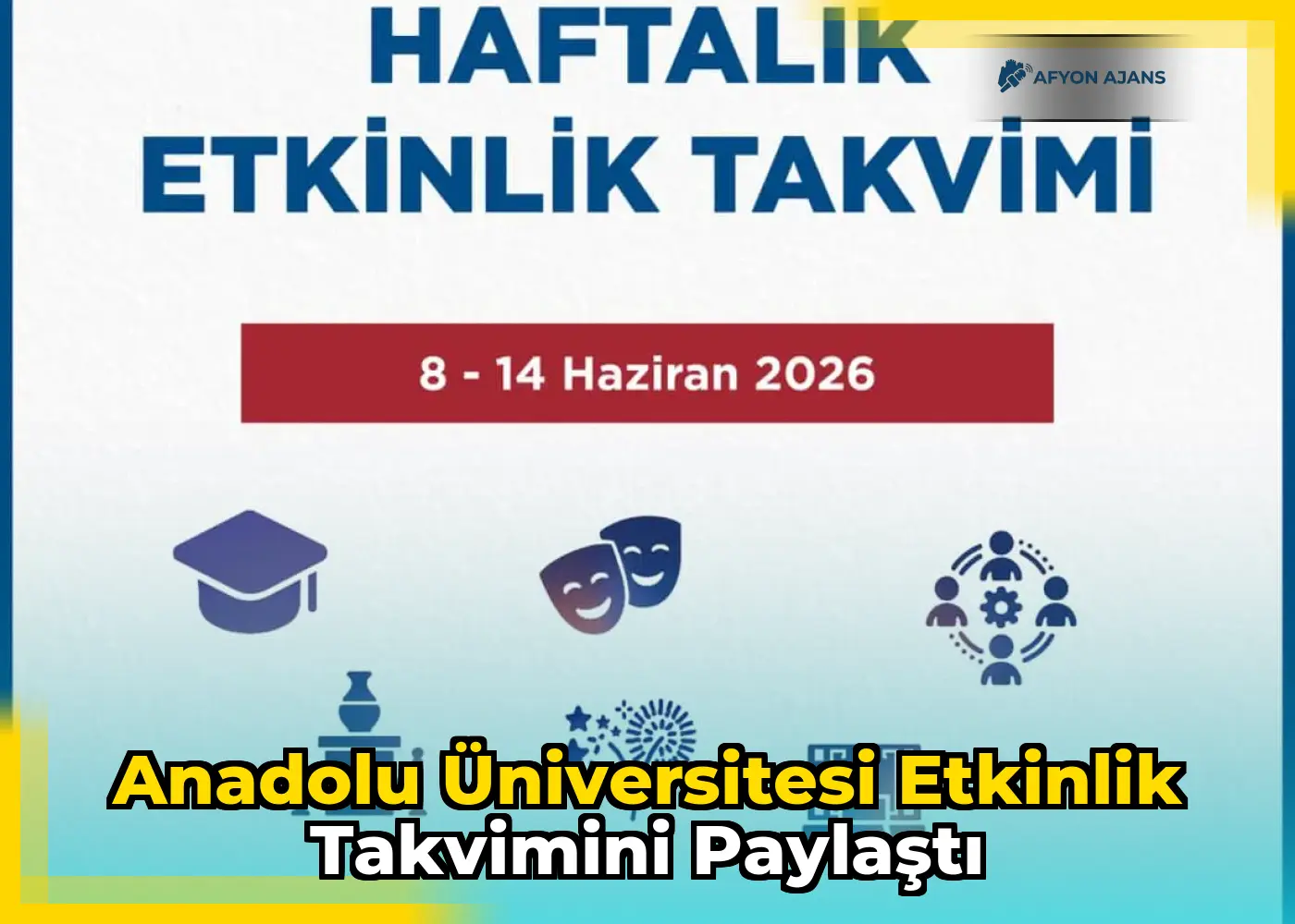 Anadolu Üniversitesi etkinlik takvimini paylaştı