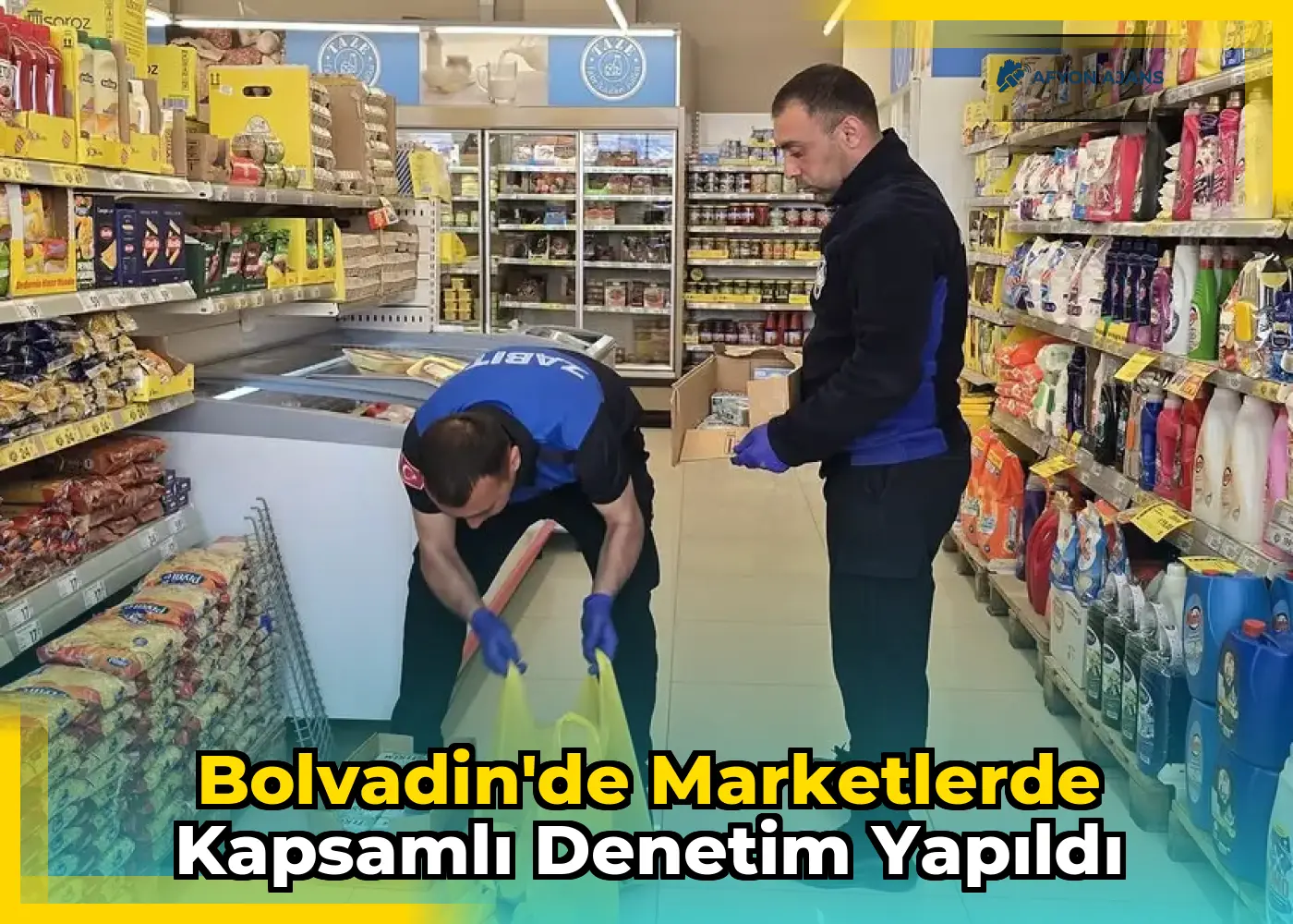 Bolvadin'de Marketlerde Kapsamlı Denetim Yapıldı