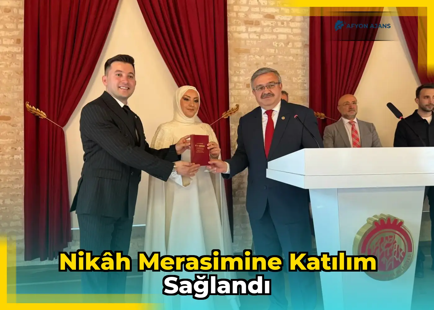 Nikâh merasimine katılım sağlandı