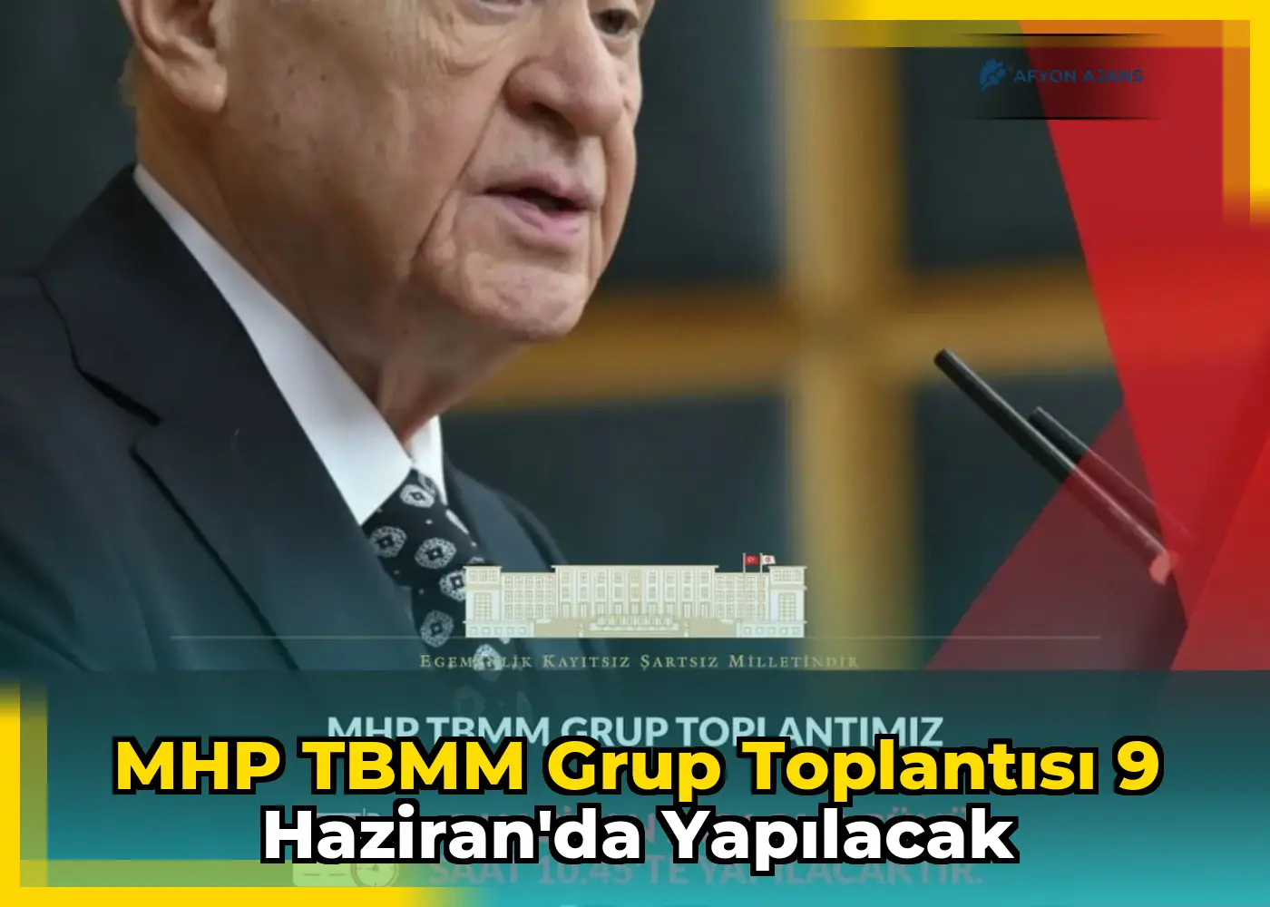 MHP TBMM Grup Toplantısı 9 Haziran'da Yapılacak