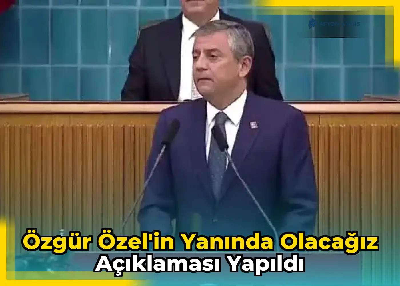 Özgür Özel'in yanında olacağız açıklaması yapıldı