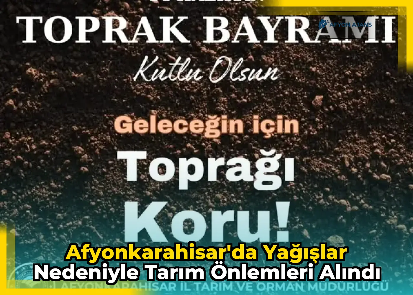 Afyonkarahisar'da Yağışlar Nedeniyle Tarım Önlemleri Alındı