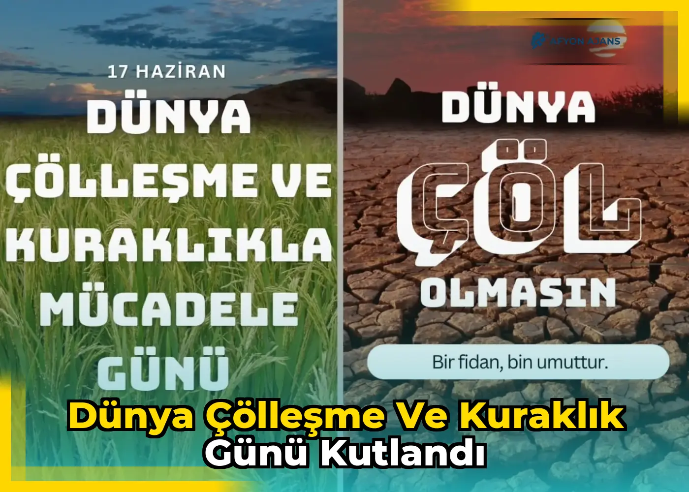 Dünya Çölleşme ve Kuraklık Günü Kutlandı
