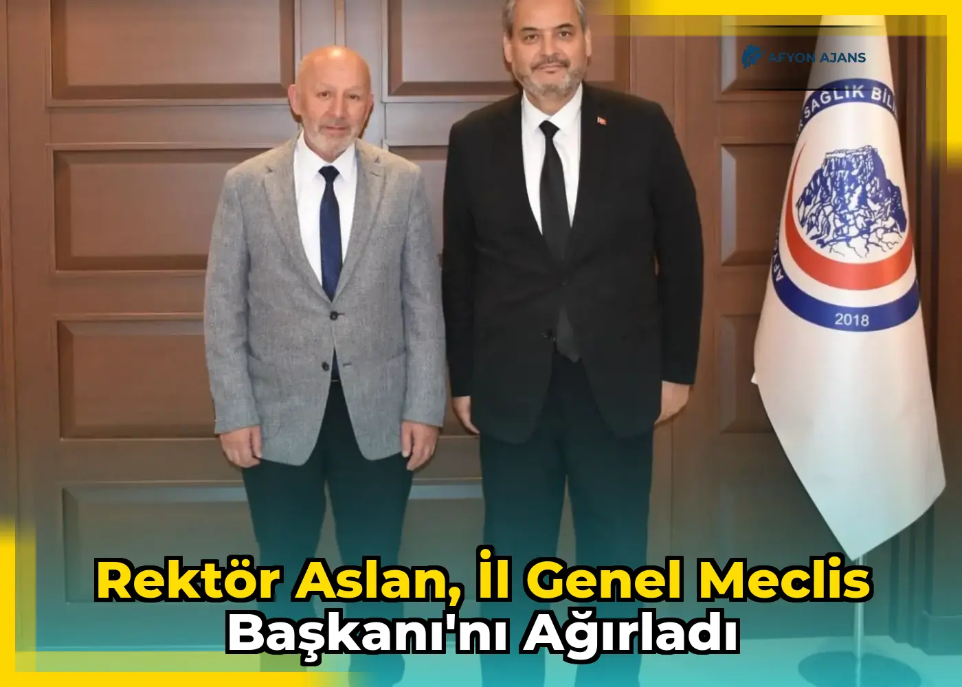 Rektör Aslan, İl Genel Meclis Başkanı'nı ağırladı