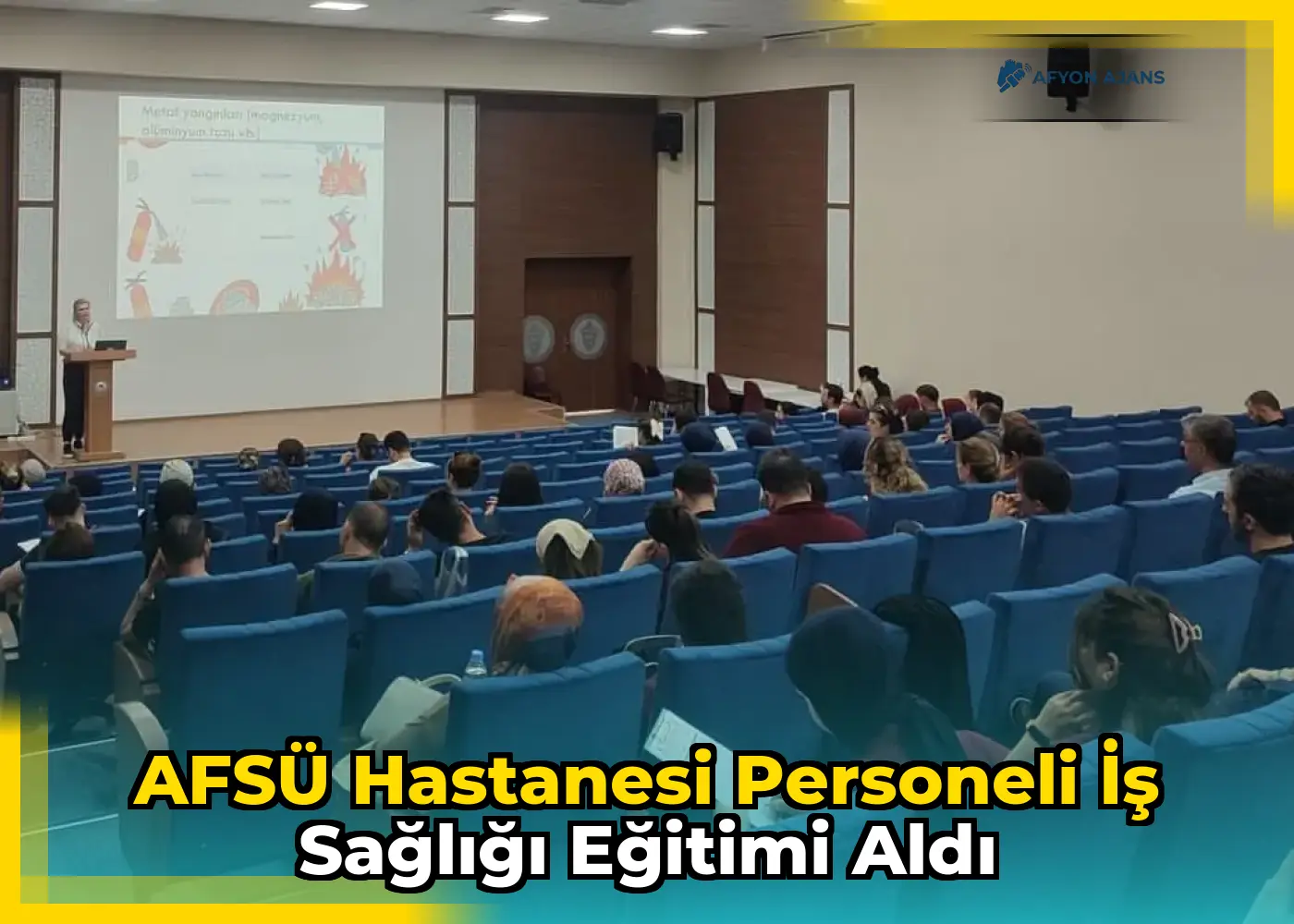 AFSÜ Hastanesi Personeli İş Sağlığı Eğitimi Aldı