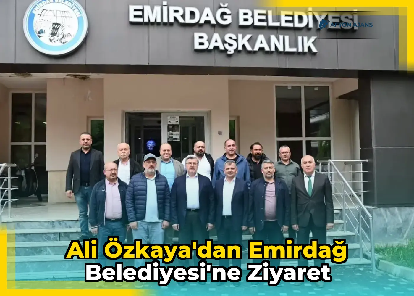 Ali Özkaya'dan Emirdağ Belediyesi'ne Ziyaret