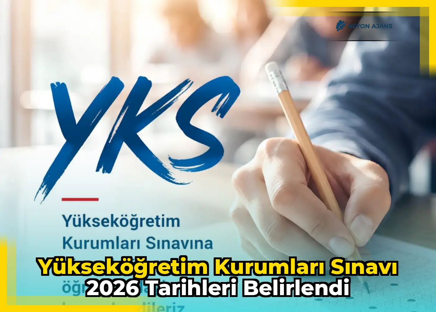 Yükseköğretim Kurumları Sınavı 2026 tarihleri belirlendi