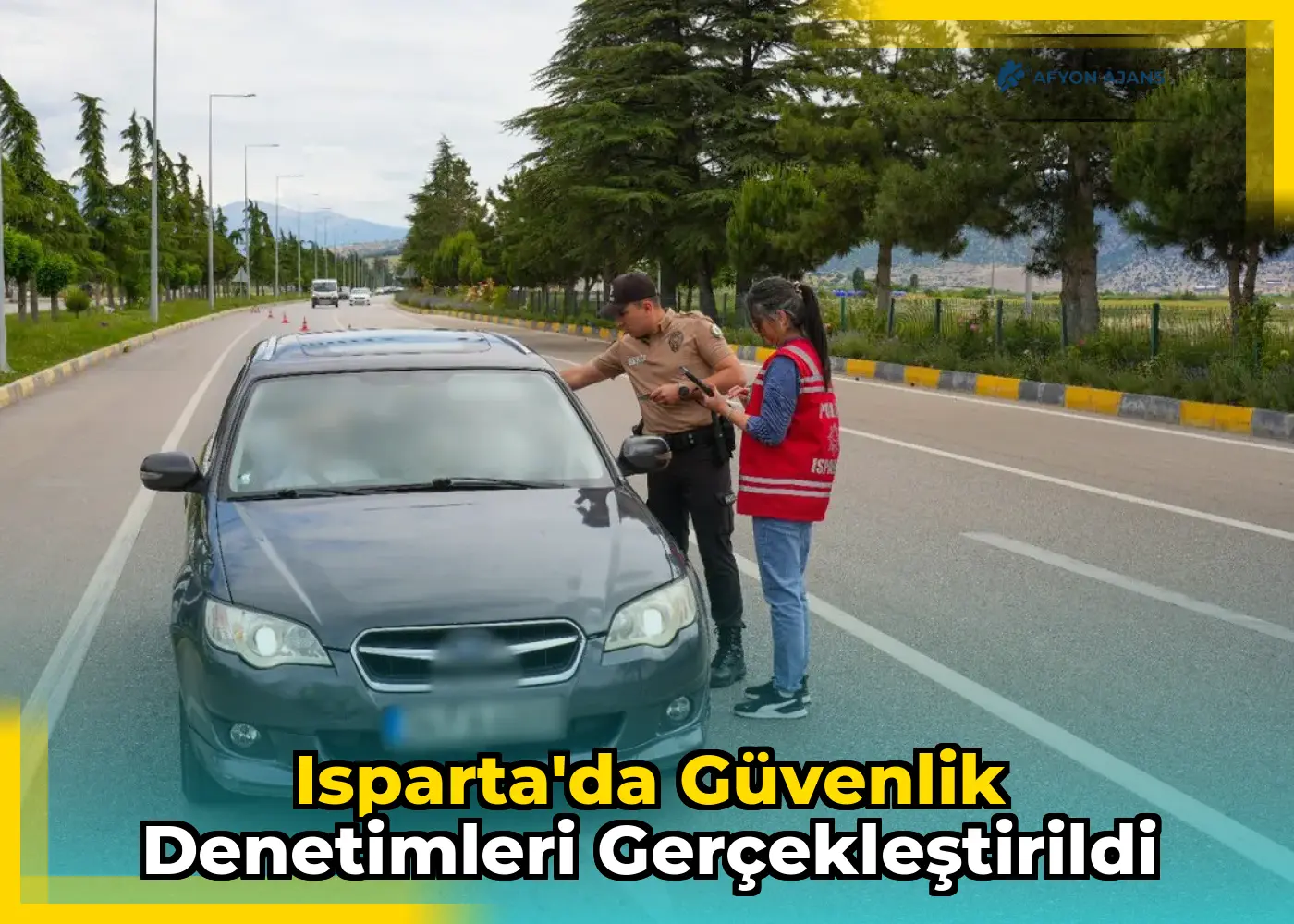 Isparta'da Güvenlik Denetimleri Gerçekleştirildi