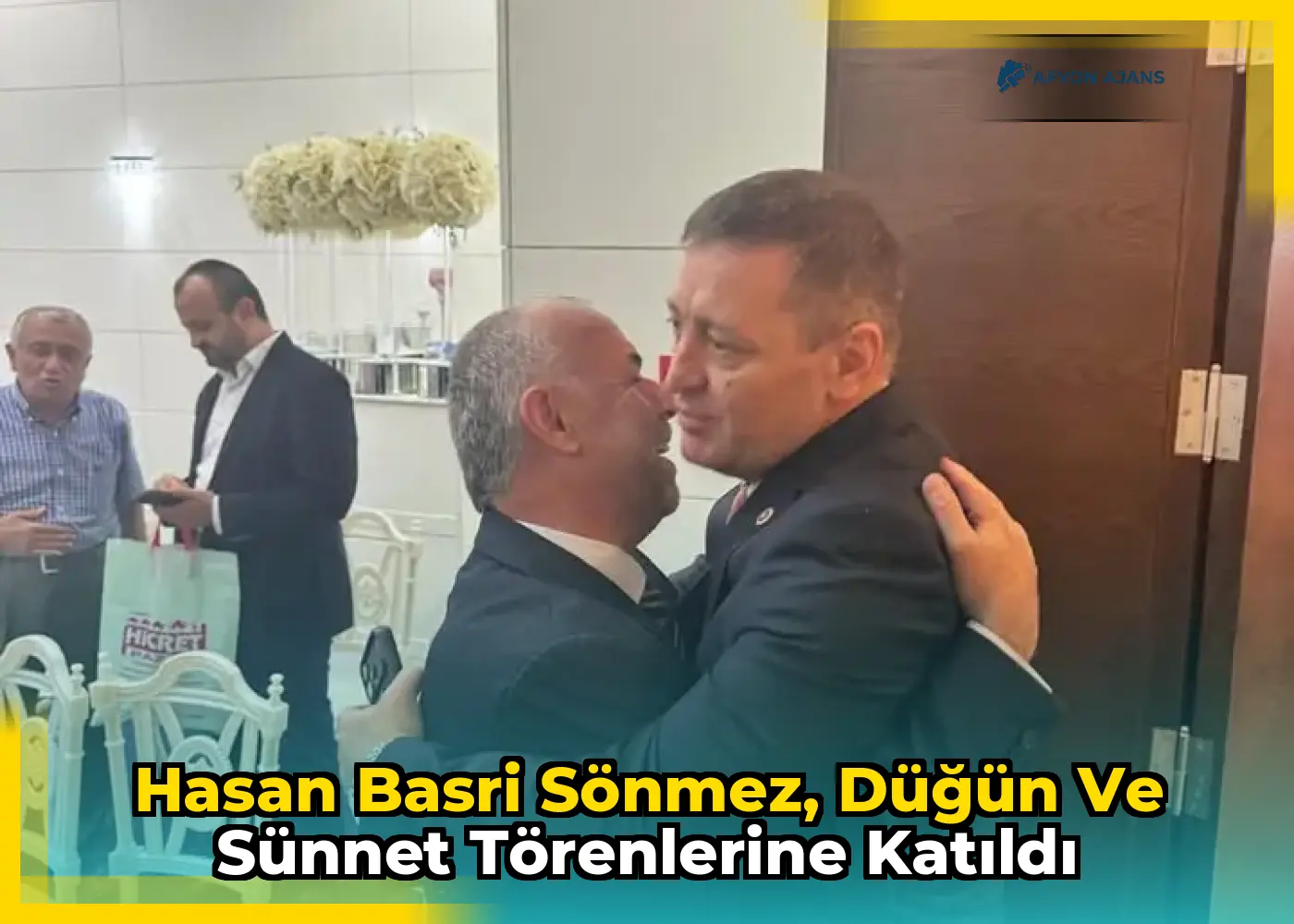 Hasan Basri Sönmez, düğün ve sünnet törenlerine katıldı